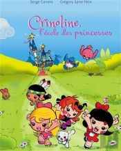 Crinoline, L'École Des Princesses ; Oh Les Amoureux !