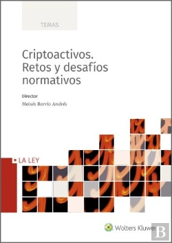 Bertrand.pt - Criptoactivos. Retos Y Desafíos Normativos
