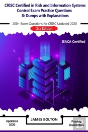Crisc Certified In Risk And Information Systems Control Exam Practice Questions & Dumps With Explanations