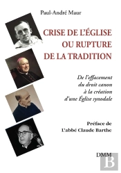 Crise De L'Église Ou Rupture De La Tradition : De L'Effacement Du Droit Canon À La Création D'Une Église Synodale