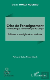Crise De L'Enseignement En République Démocratique Du Congo : Politiques Et Stratégies De Sa Résolution