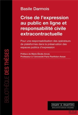Bertrand.pt - Crise De L'Expression Au Public En Ligne Et Responsabilité Civile Extracontractuelle : Pour Une Responsabilisation Des Opérateurs De Plateformes Dans La Préservation Des Espaces Publics D'Expression