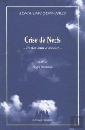 Crise De Nerfs ; Parlez-Moi D'Amour