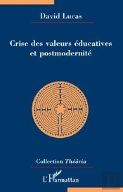 Crise Des Valeurs Éducatives Et Postmodernité
