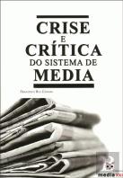 Crise e Crítica do Sistema de Media