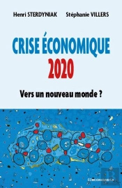 Crise Économique 2020 : Vers Un Nouveau Monde ?
