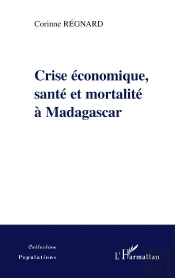 Crise Economique, Sante Et Mortalite A Madagascar
