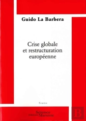Crise Globale Et Restructuration Européenne