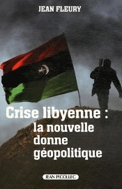 Crise Libyenne ; La Nouvelle Donne Géopolitique