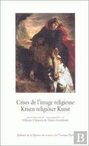 Crises De L'Image Religieuse ; Krisen Religioser Kunst ; De Nicee Ii A Vatican Ii