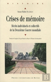 Crises De Mémoire ; Récits Individuels Et Collectifs De La Deuxième Guerre Mondiale