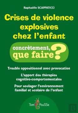 Bertrand.pt - Crises De Violence Explosives Chez L'Enfant ; Trouble Oppositionnel Avec Provocation