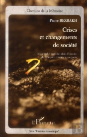 Crises Et Changements De Société ; Les Grandes Ruptures Dans L'Histoire De L'Empire Romain À Nos Jours