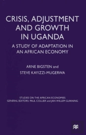 Crisis, Adjustment And Growth In Uganda