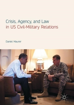 Bertrand.pt - Crisis, Agency, And Law In Us Civil-Military Relations