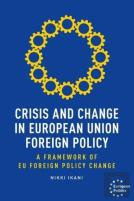 Crisis And Change In European Union Foreign Policy