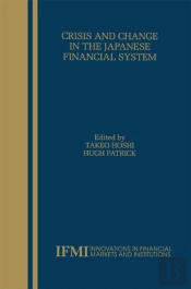 Crisis And Change In The Japanese Financial System