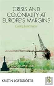Crisis And Coloniality At Europe'S Margins