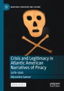Crisis And Legitimacy In Atlantic American Narratives Of Piracy