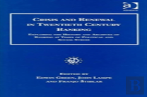 Crisis And Renewal In Twentieth Century Banking