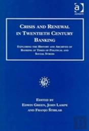 Crisis And Renewal In Twentieth Century Banking