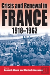 Crisis And Renewal In Twentieth-Century France