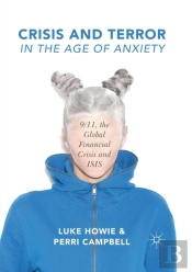 Crisis And Terror In The Age Of Anxiety