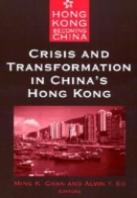 Crisis And Transformation In China'S Hong Kong