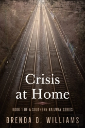 Crisis At Home: Book 1 A Southern Railwa