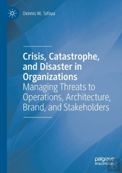 Bertrand.pt - Crisis, Catastrophe, And Disaster In Organizations