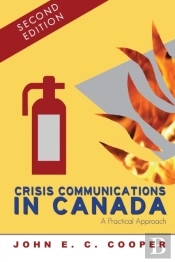 Crisis Communications In Canada: A Pract