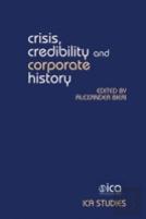 Crisis, Credibility And Corporate History