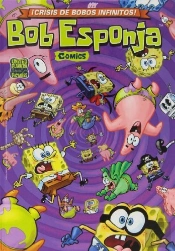 ¡Crisis De Bobos Infinitos! (Bob Esponja. Cómics 6)