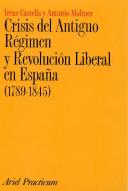 Crisis Del Antiguo Régimen Y Revolución Liberal En España (1789-1845)