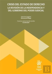 Crisis Del Estado De Derecho. La Revision Dela Independencia Y Del Gobierno
