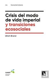 Crisis Del Modo De Vida Imperial Y Transiciones Ecosociales
