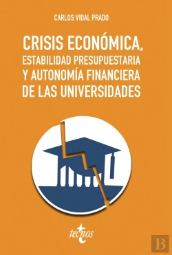 Bertrand.pt - Crisis Económica, Estabilidad Presupuestaria Y Autonomía Financiera De Las Universidades