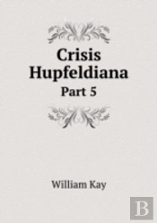 Crisis Hupfeldiana Part 5