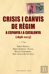 Crisis I Canvis De Règim A Espanya I A Catalunya