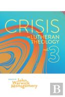 Crisis In Lutheran Theology, Vol. 3