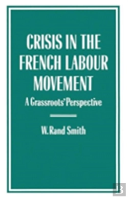 Bertrand.pt - Crisis In The French Labour Movement