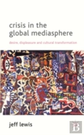Crisis In The Global Mediasphere