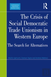 Crisis Of Social Democratic Trade Unionism In Western Europe
