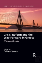 Crisis, Reform And The Way Forward In Greece