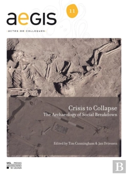 Bertrand.pt - Crisis To Collapse. The Archaeology Of Social Breakdown