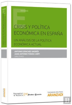 Bertrand.pt - Crisis Y Política Económica En España. Un Análisis De La Política Económica Actual Crisis Y Política