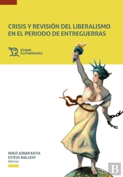Bertrand.pt - Crisis Y Revision Del Liberalismo En El Periodo De Entregue