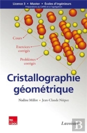 Cristallographie Géométrique ; Cours, Exercices Et Problèmes Corrigés