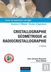 Cristallographie Géométrique Et Radiocristallographie ; L3/Master/Écoles D'Ingénieurs ; Cours Et Exerices Corrigés (3e Édition)