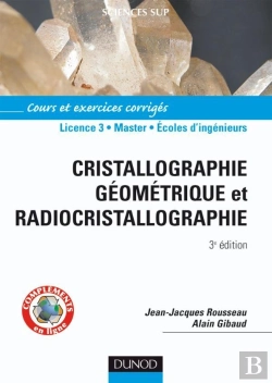 Bertrand.pt - Cristallographie Géométrique Et Radiocristallographie ; L3/Master/Écoles D'Ingénieurs ; Cours Et Exerices Corrigés (3e Édition)